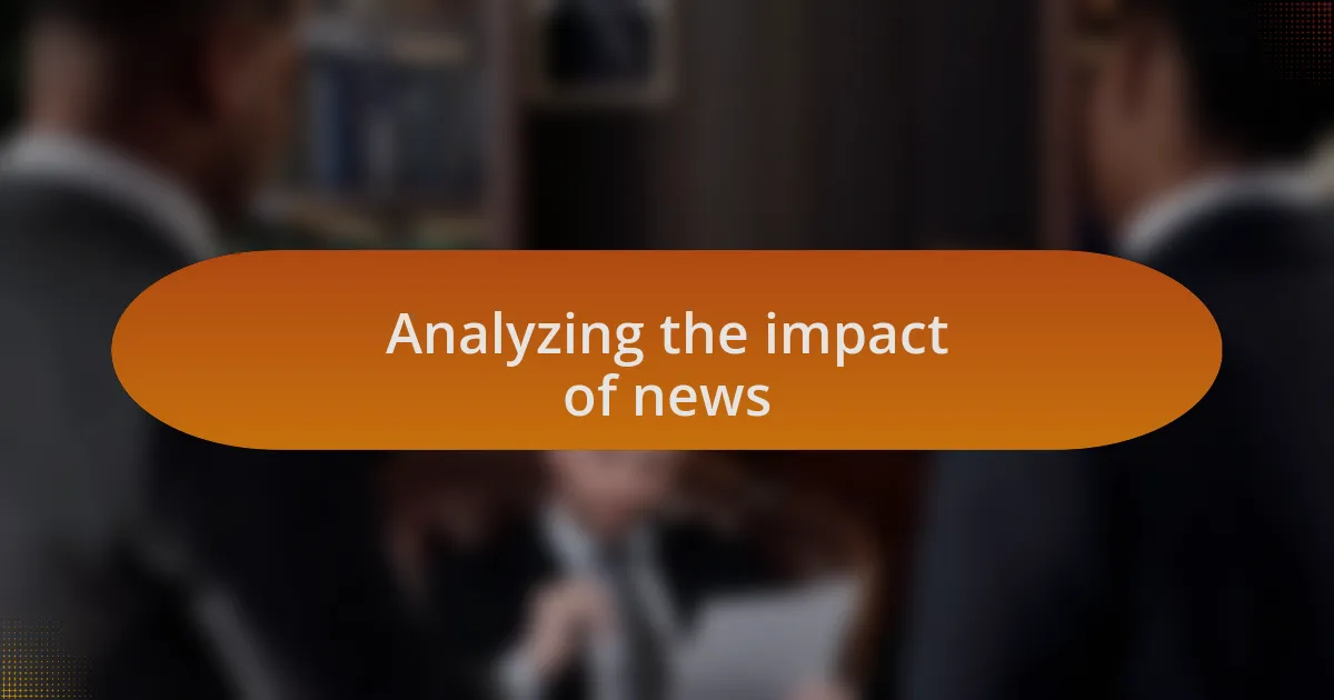 Analyzing the impact of news