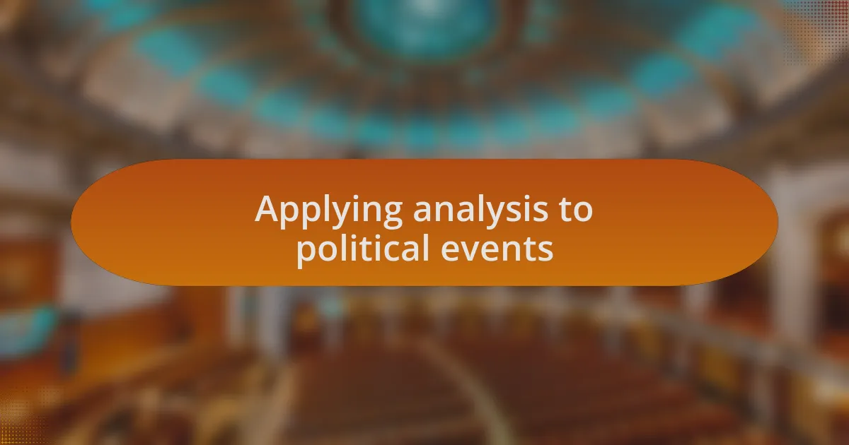 Applying analysis to political events