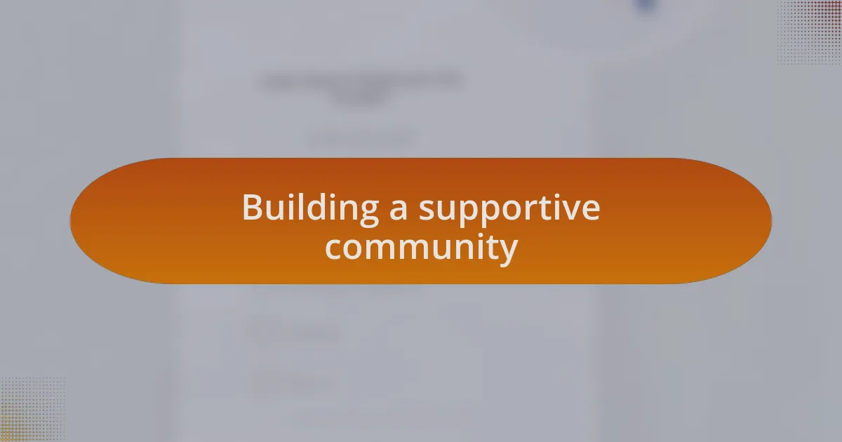 Building a supportive community