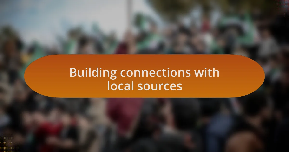 Building connections with local sources