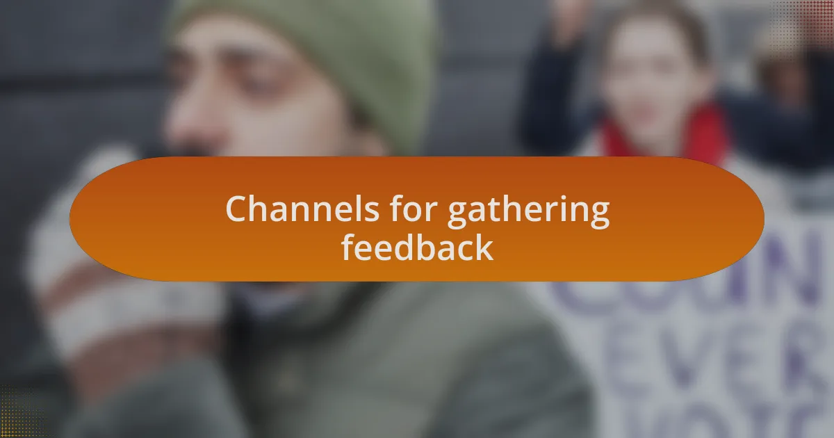 Channels for gathering feedback