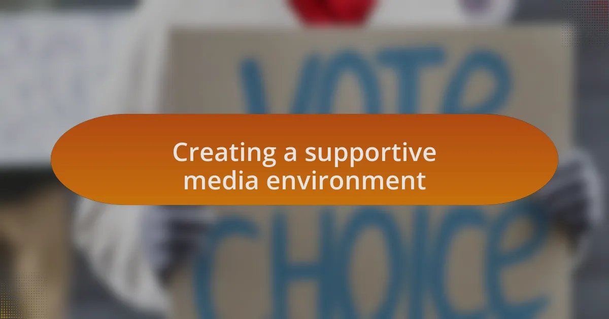 Creating a supportive media environment