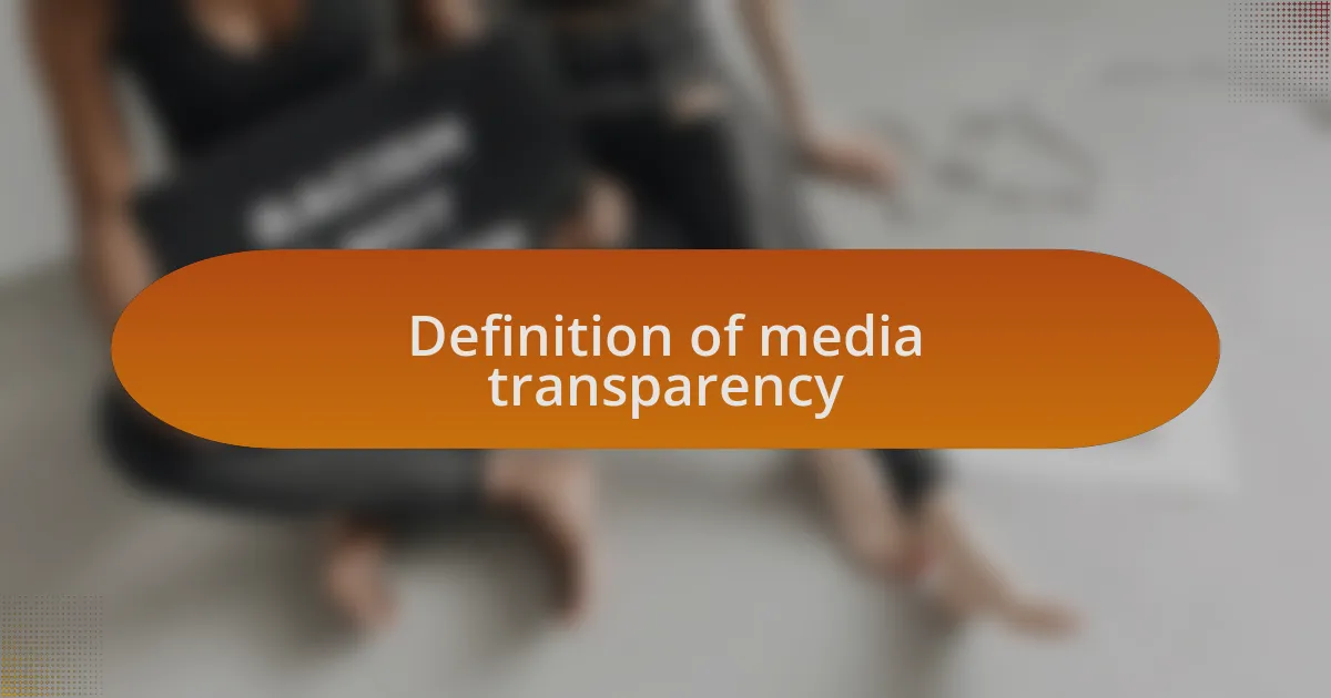 Definition of media transparency