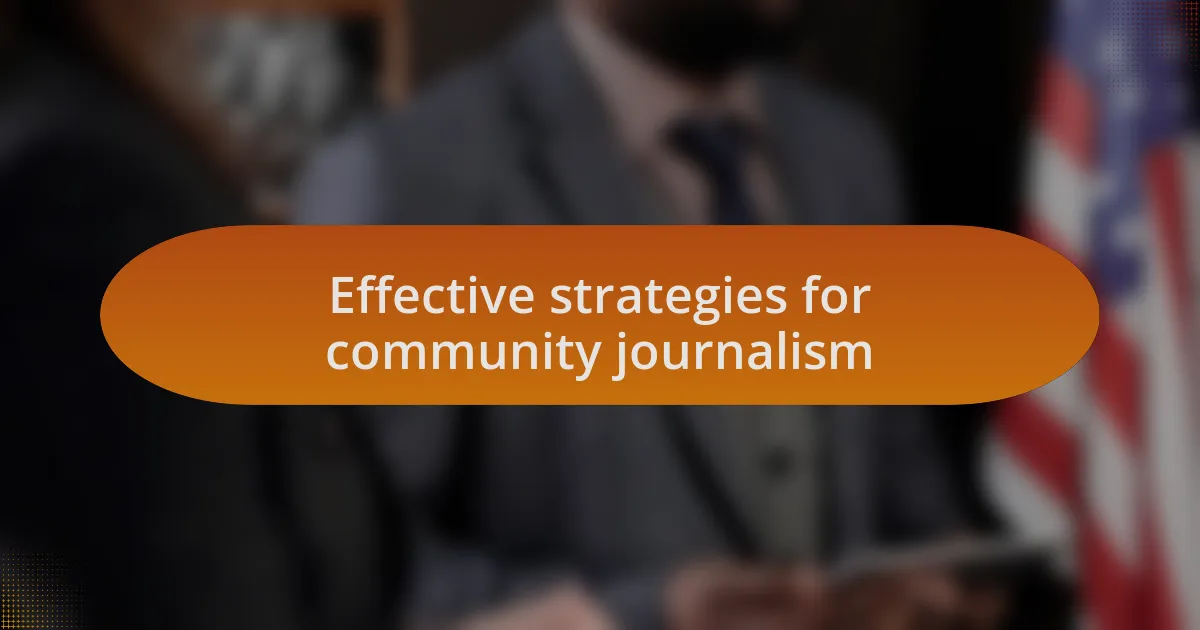 Effective strategies for community journalism