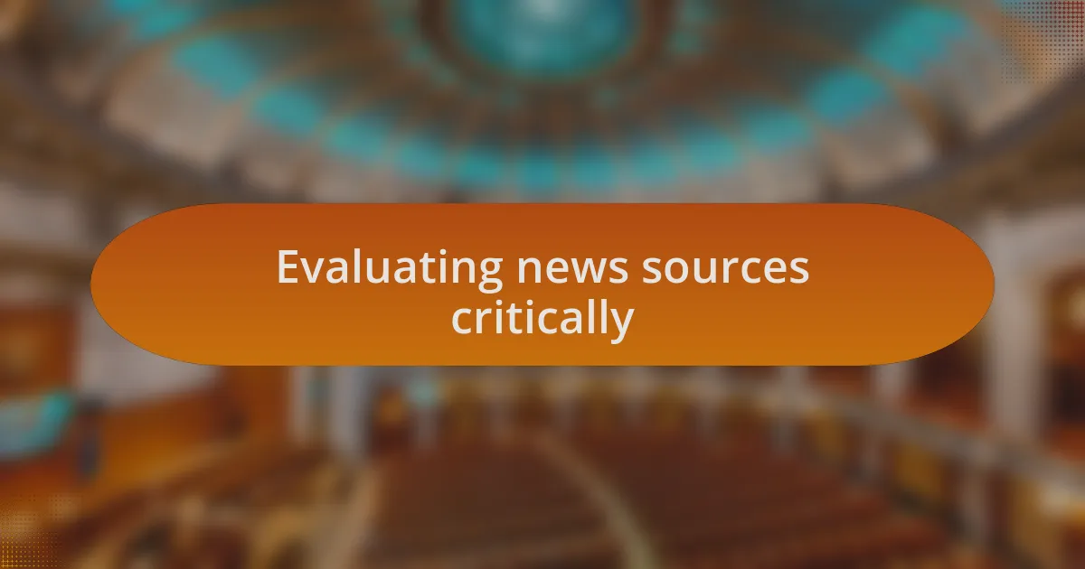 Evaluating news sources critically