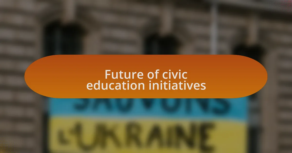 Future of civic education initiatives