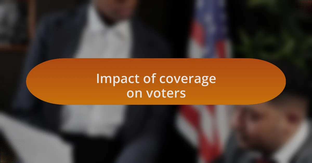 Impact of coverage on voters