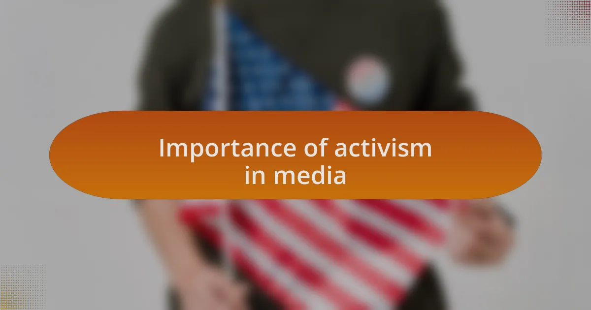 Importance of activism in media