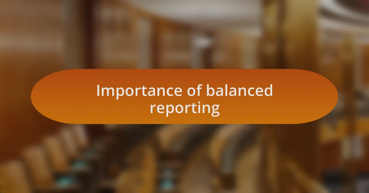 Importance of balanced reporting
