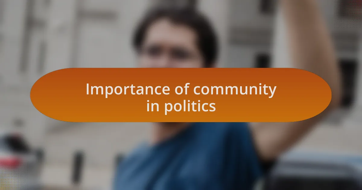 Importance of community in politics