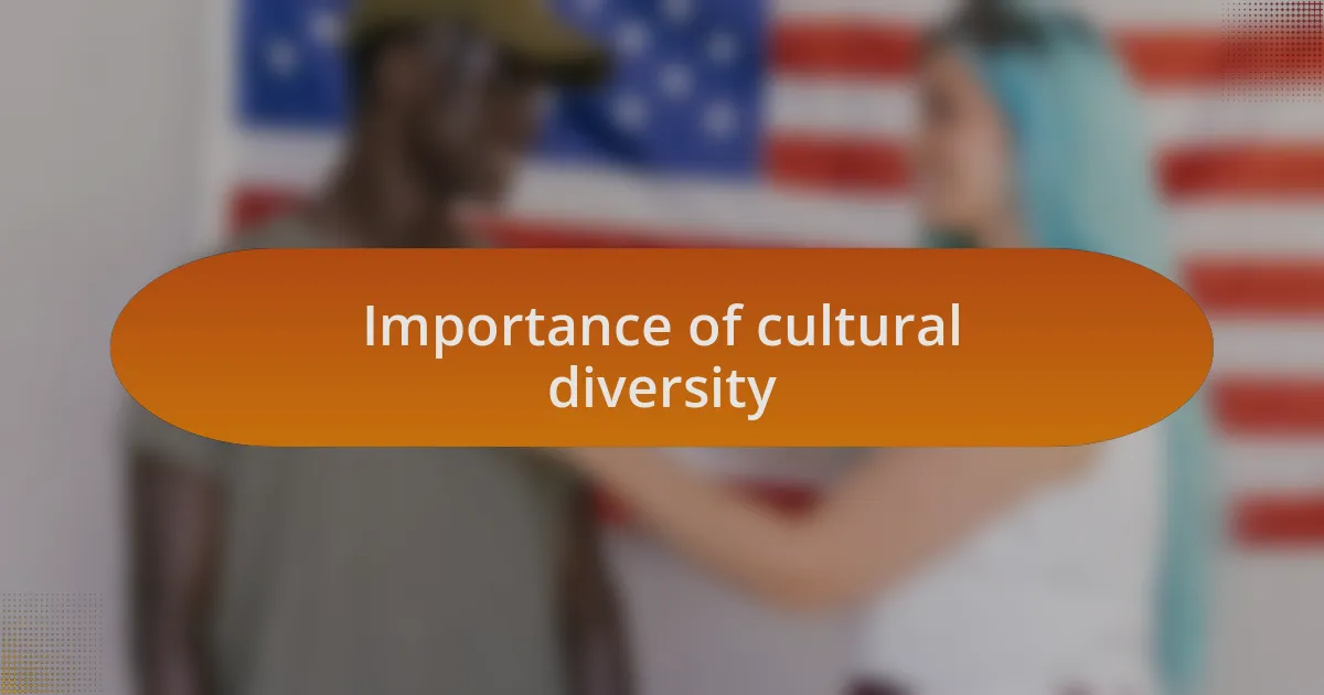 Importance of cultural diversity