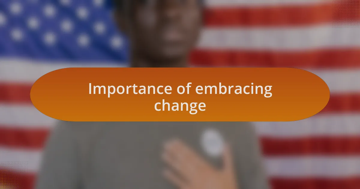 Importance of embracing change