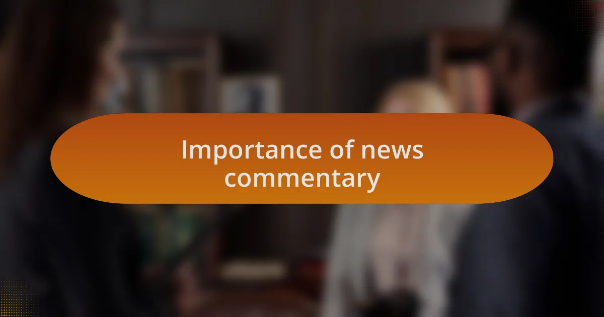 Importance of news commentary
