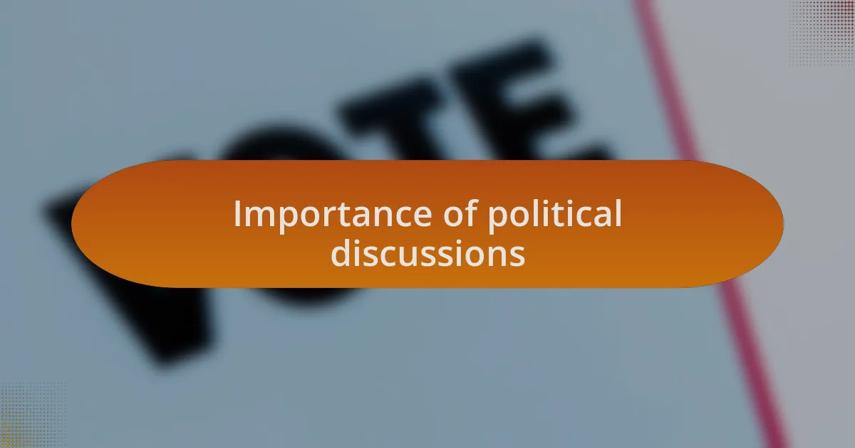 Importance of political discussions