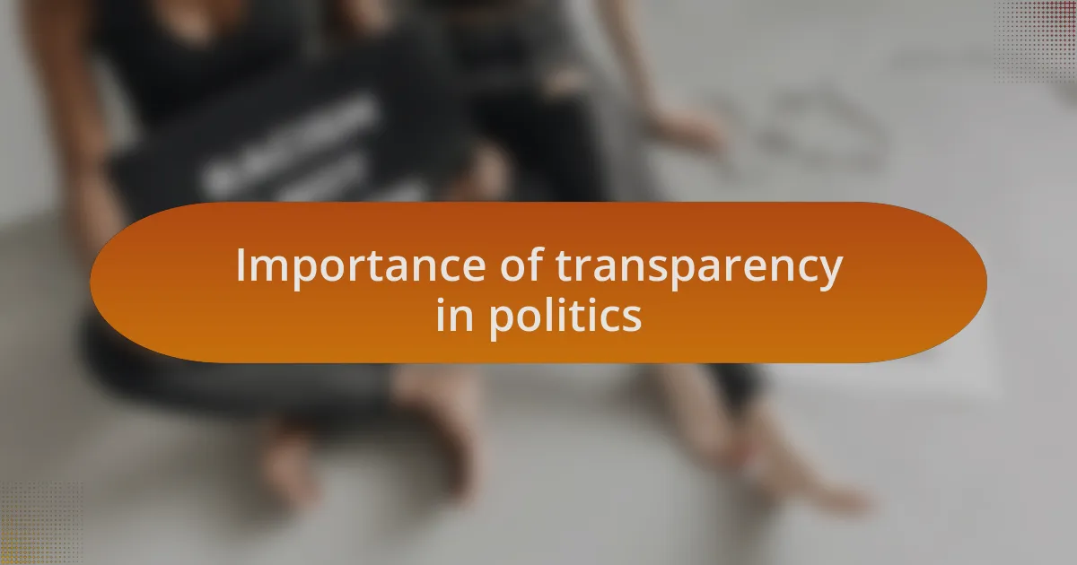 Importance of transparency in politics