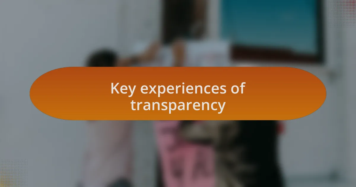 Key experiences of transparency