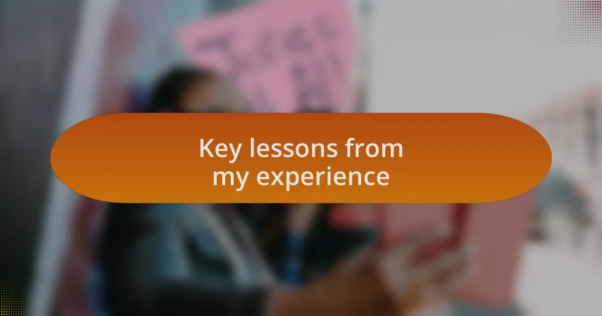 Key lessons from my experience