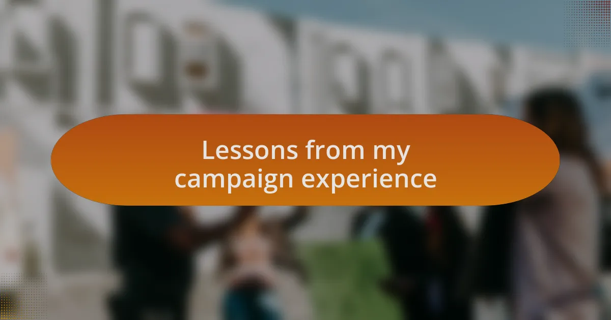 Lessons from my campaign experience
