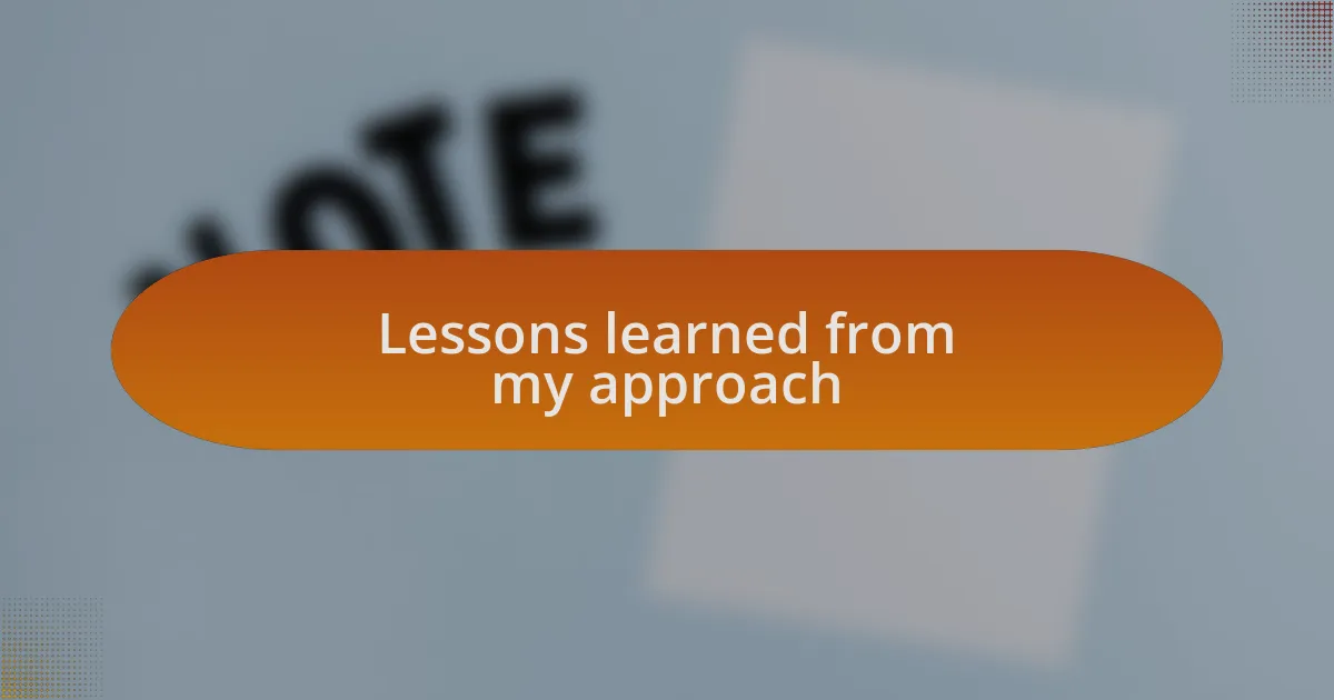 Lessons learned from my approach