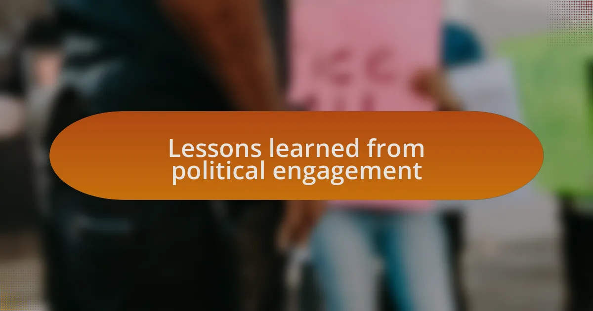 Lessons learned from political engagement