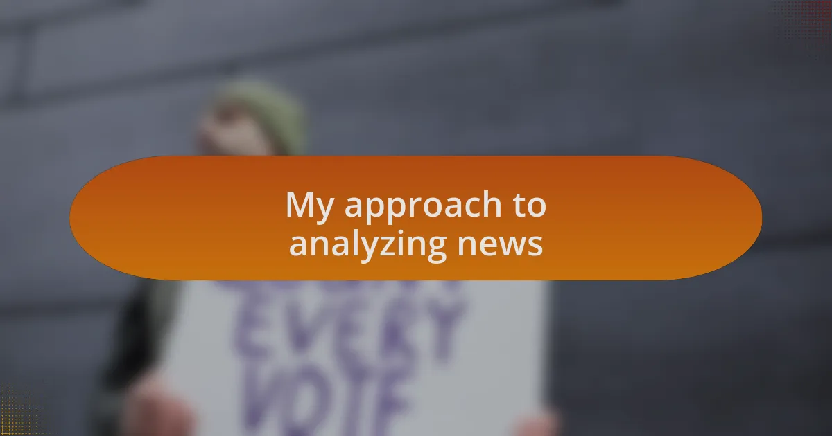 My approach to analyzing news