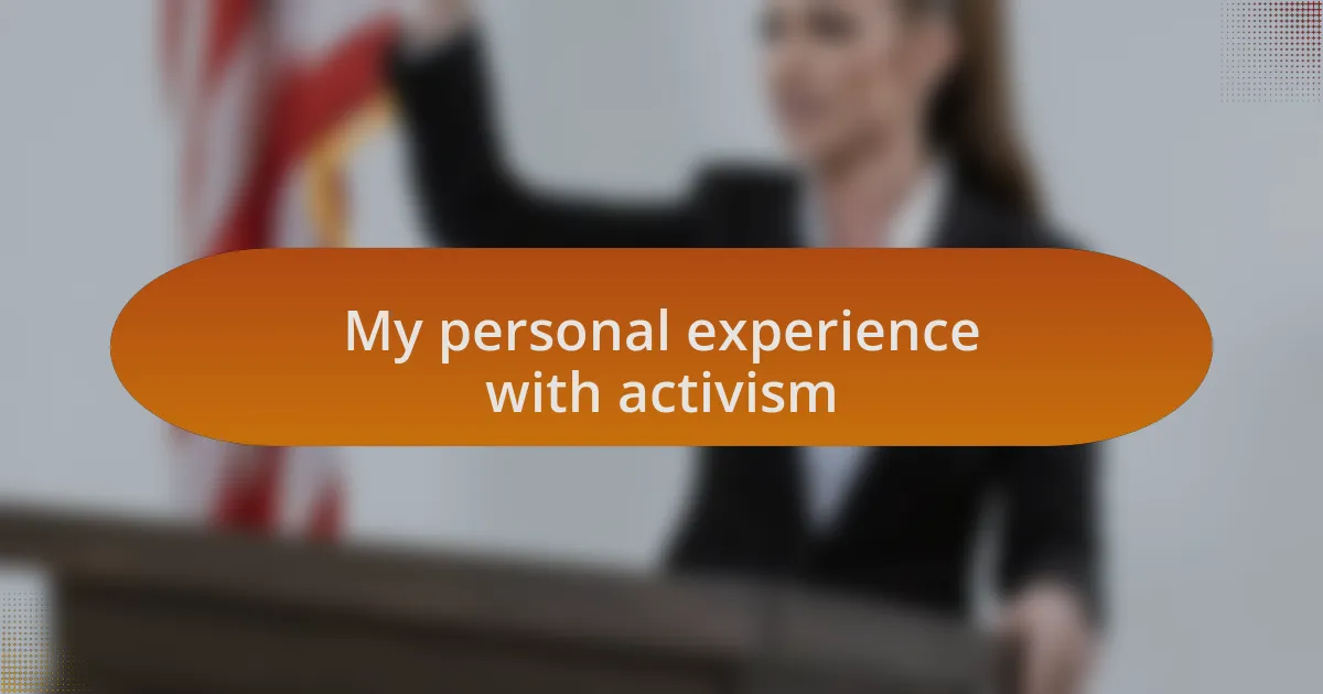 My personal experience with activism