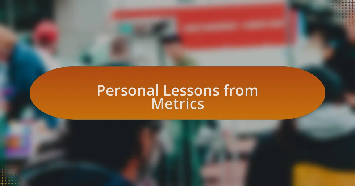 Personal Lessons from Metrics