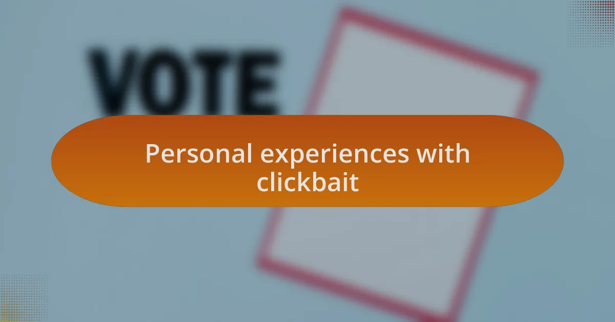 Personal experiences with clickbait