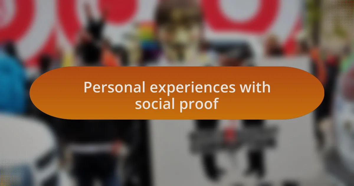Personal experiences with social proof