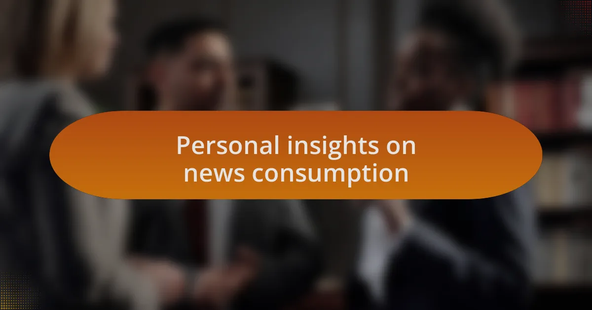 Personal insights on news consumption