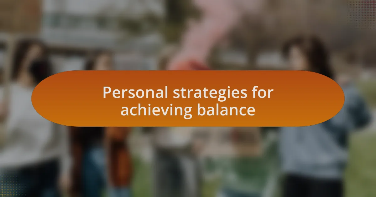 Personal strategies for achieving balance