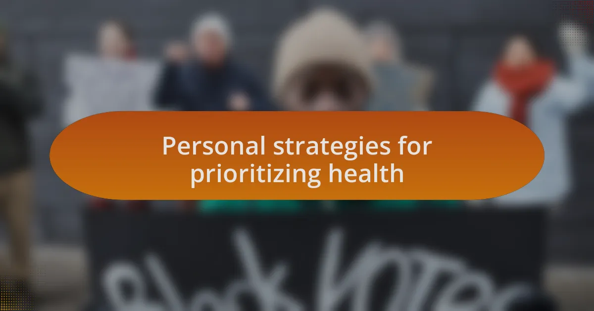 Personal strategies for prioritizing health