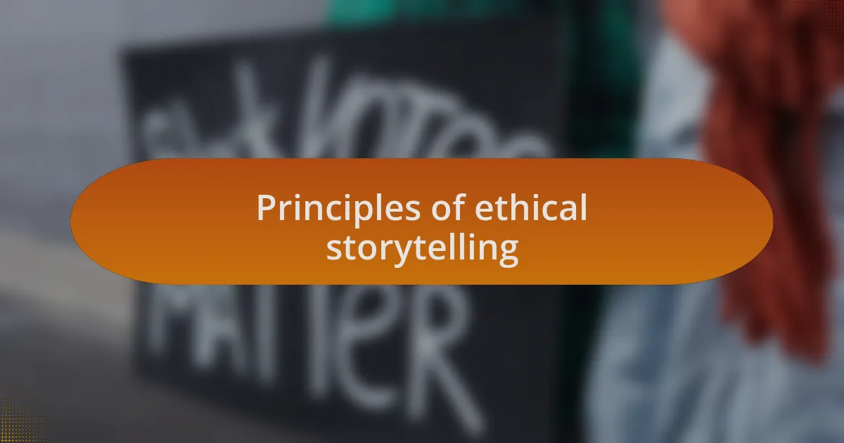 Principles of ethical storytelling