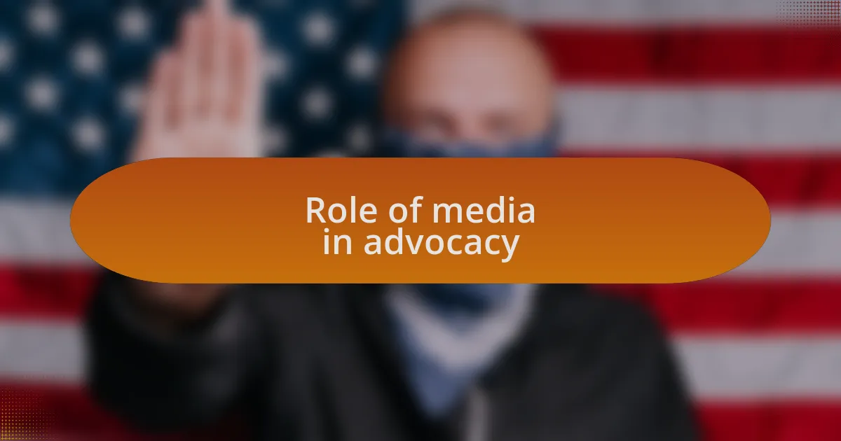 Role of media in advocacy