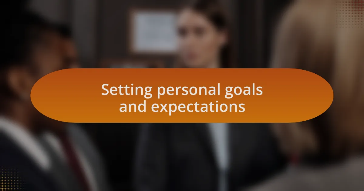 Setting personal goals and expectations