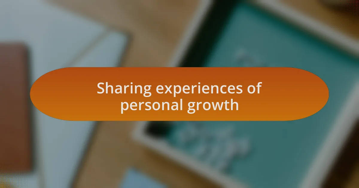 Sharing experiences of personal growth