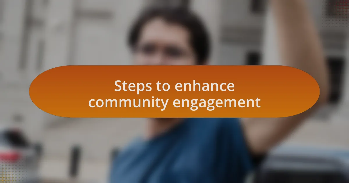 Steps to enhance community engagement