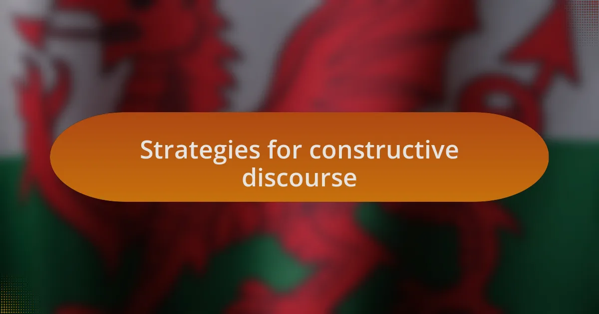 Strategies for constructive discourse