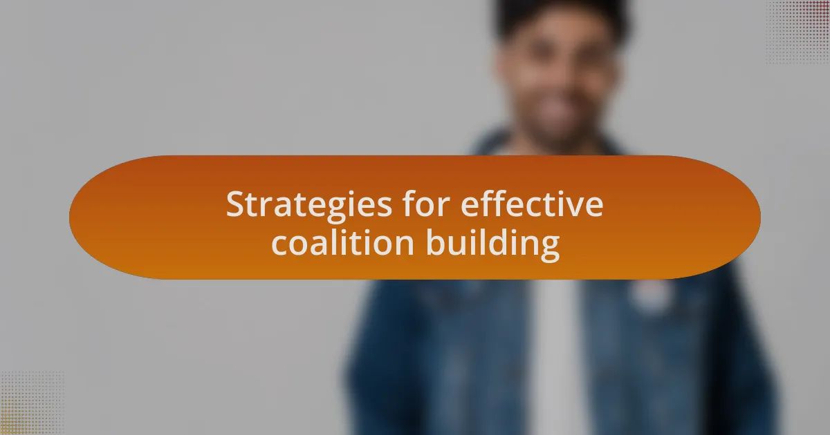 Strategies for effective coalition building