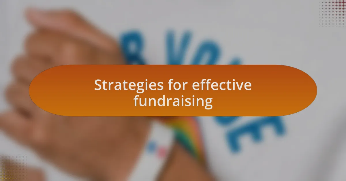 Strategies for effective fundraising