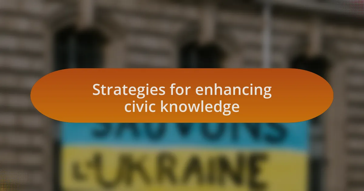 Strategies for enhancing civic knowledge
