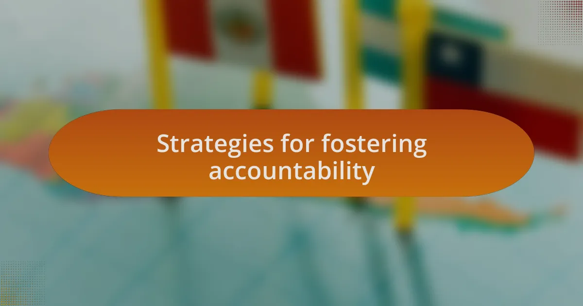 Strategies for fostering accountability