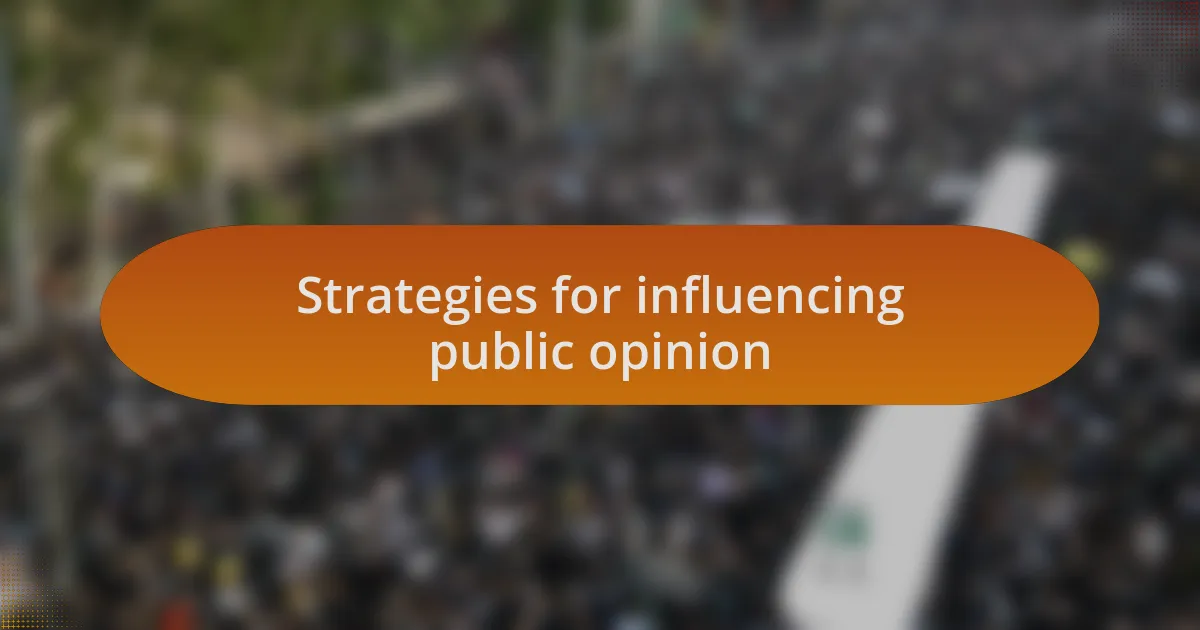 Strategies for influencing public opinion