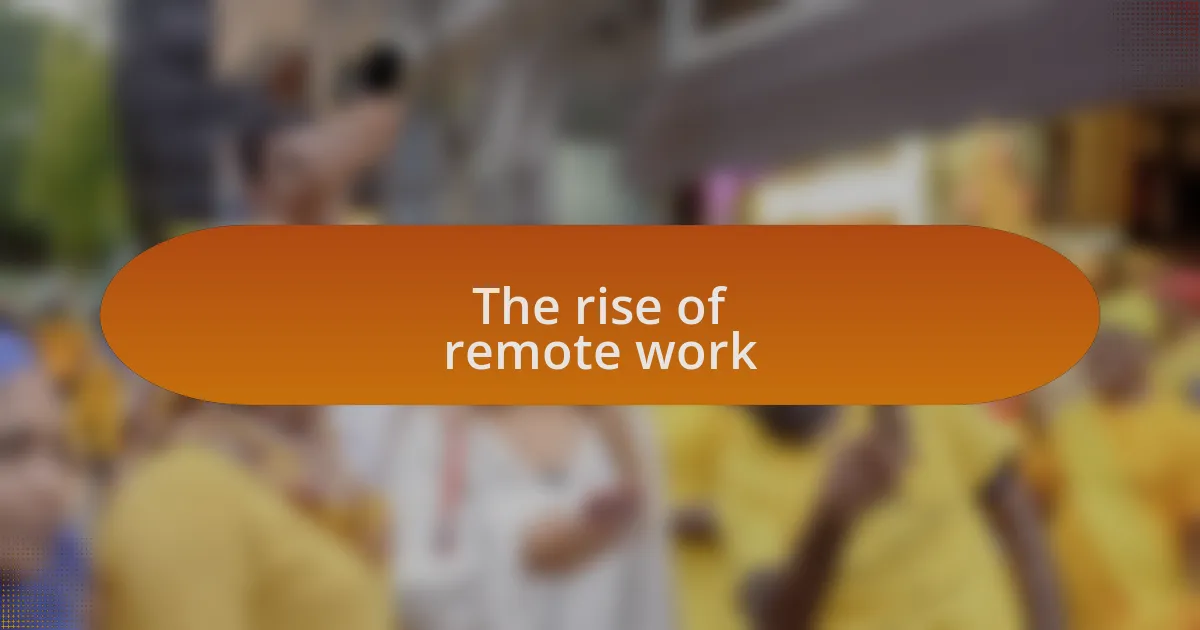 The rise of remote work