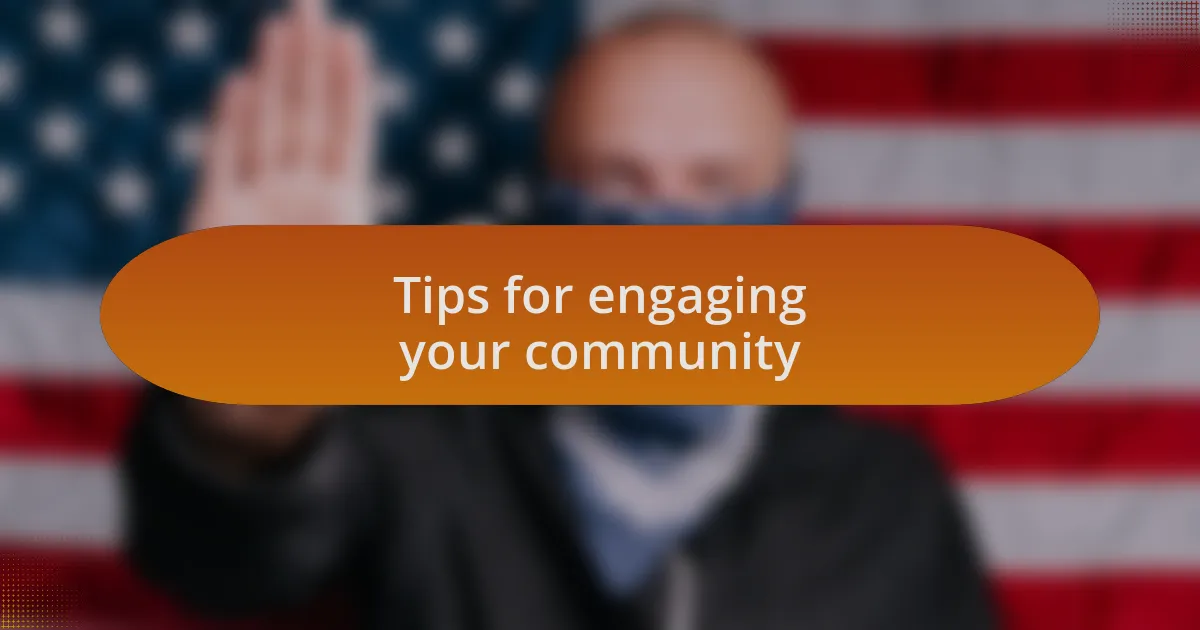Tips for engaging your community