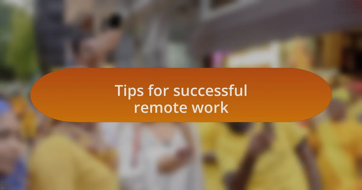 Tips for successful remote work