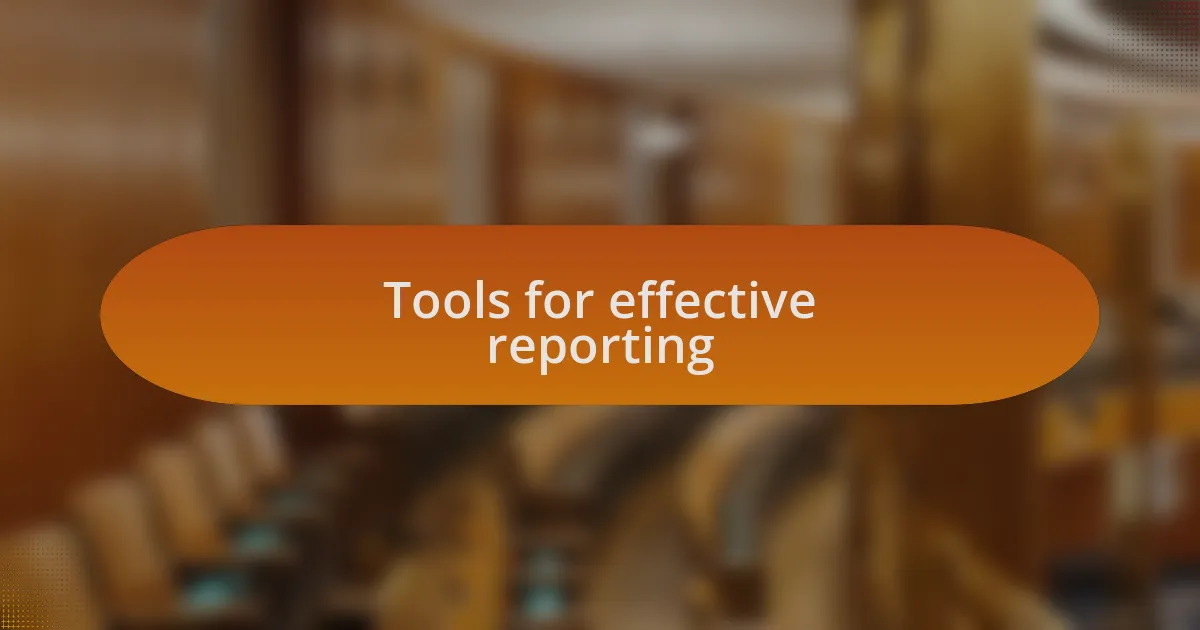 Tools for effective reporting