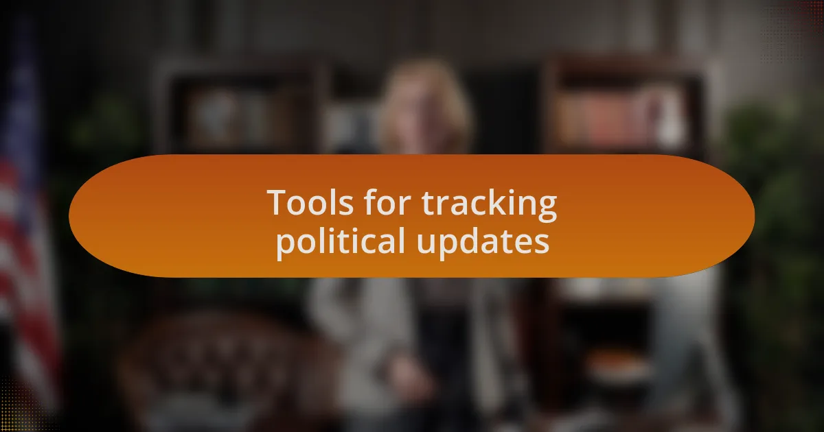 Tools for tracking political updates