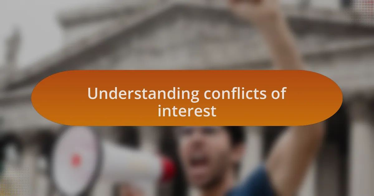 Understanding conflicts of interest