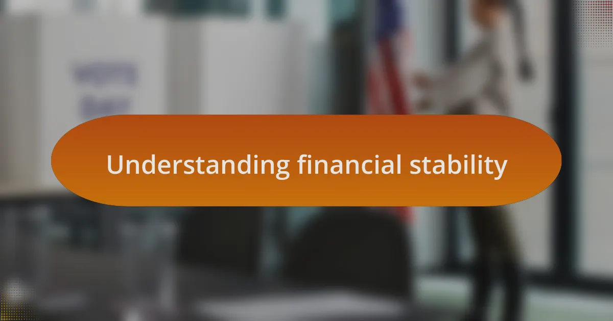 Understanding financial stability